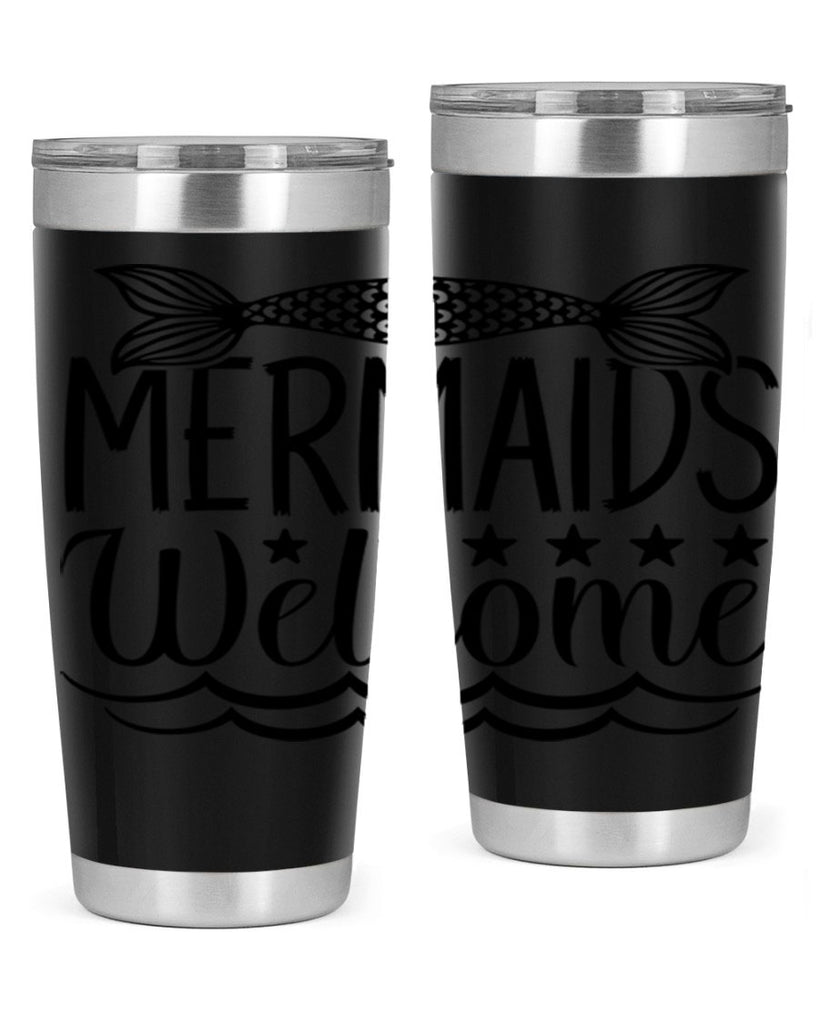 Mermaids Welcome 496#- mermaid- Tumbler