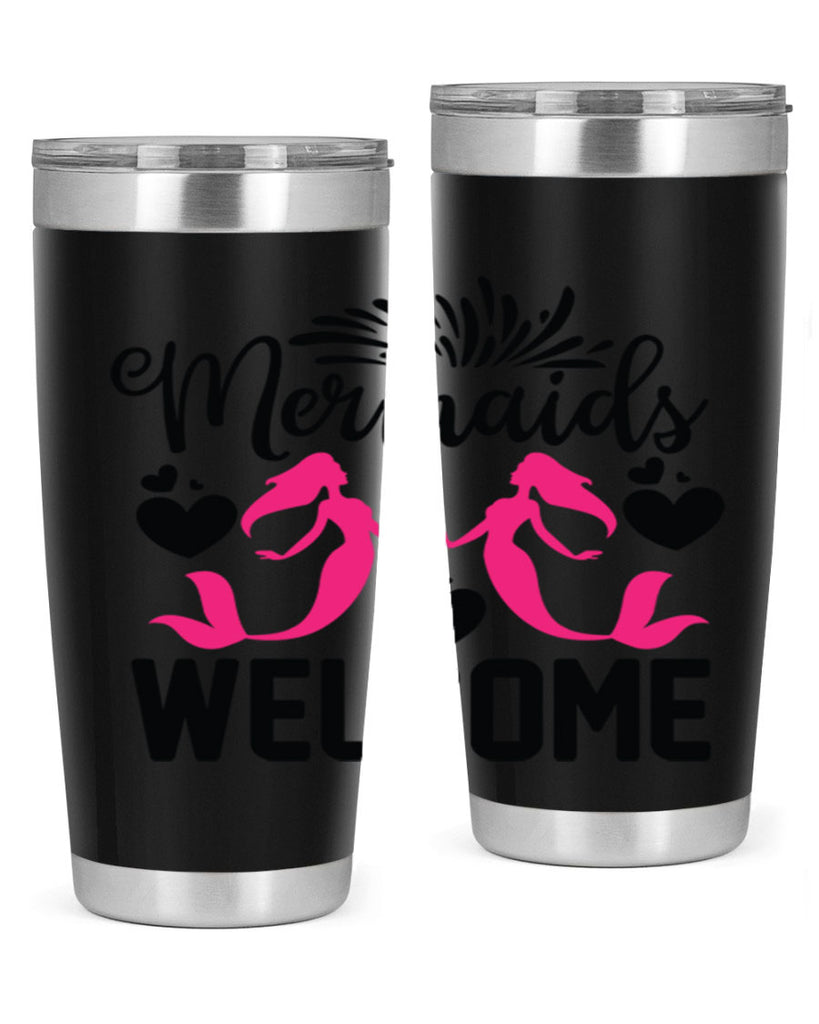 Mermaids Welcome 499#- mermaid- Tumbler