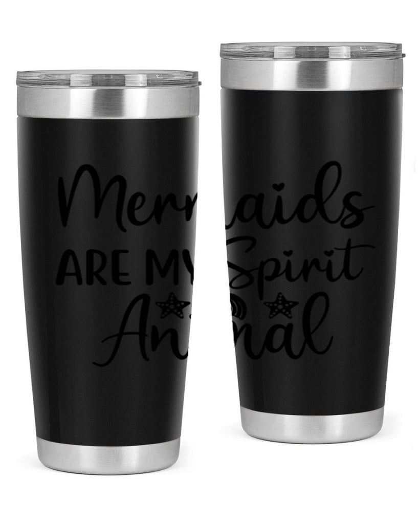 Mermaids are my spirit animal 477#- mermaid- Tumbler