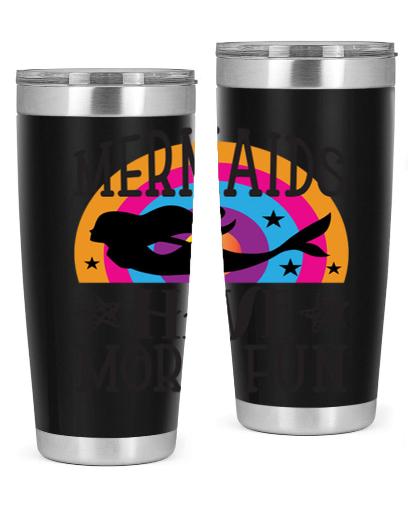 Mermaids have more fun 493#- mermaid- Tumbler