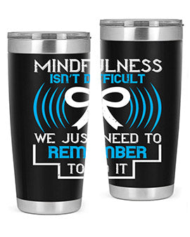 Mindfulness isn t difficult we just need to remember to do it Style 35#- self awareness- Tumbler