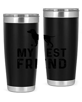 My Best Friend Style 38#- dog- Tumbler