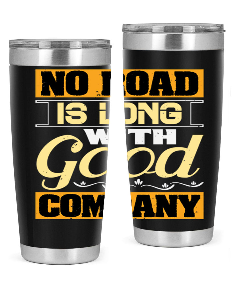 No road is long with good company Style 76#- Best Friend- Tumbler