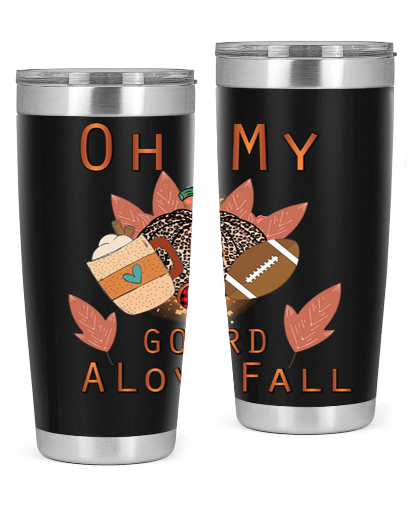 Oh My Gourd A Love Fall 452#- fall- Tumbler