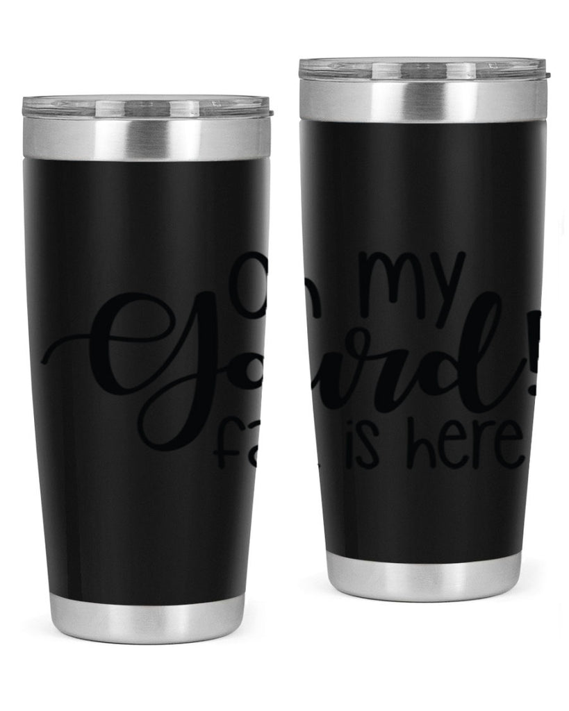 Oh My Gourd Fall Is Here 455#- fall- Tumbler