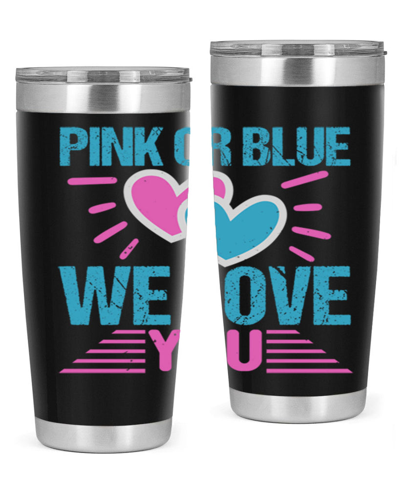 Pink or Blue we love you Style 177#- baby- tumbler