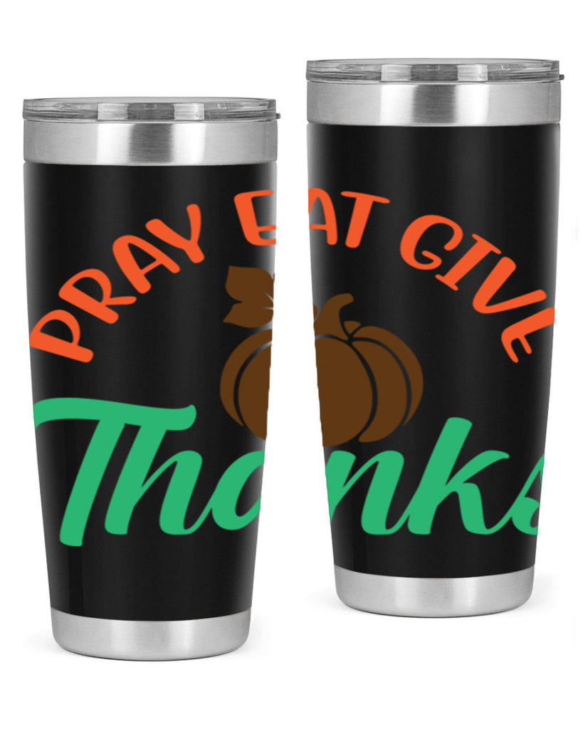 Pray Eat Give Thanks 519#- fall- Tumbler