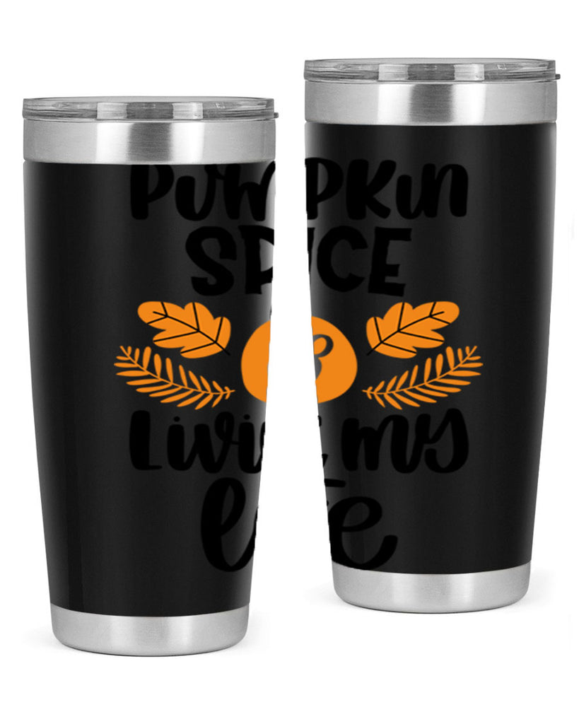 Pumpkin Spice and Livin My Life 505#- fall- Tumbler