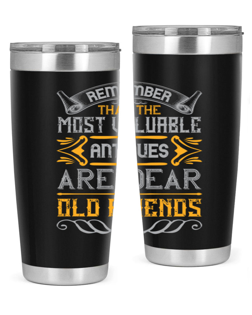 Remember that the most valuable antiques are dear old friends Style 59#- Best Friend- Tumbler