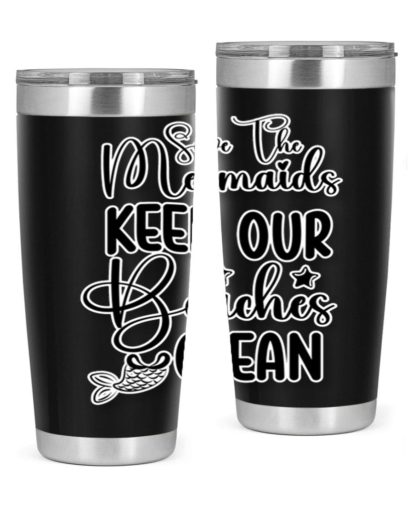 Save The Mermaids Keep Our 576#- mermaid- Tumbler