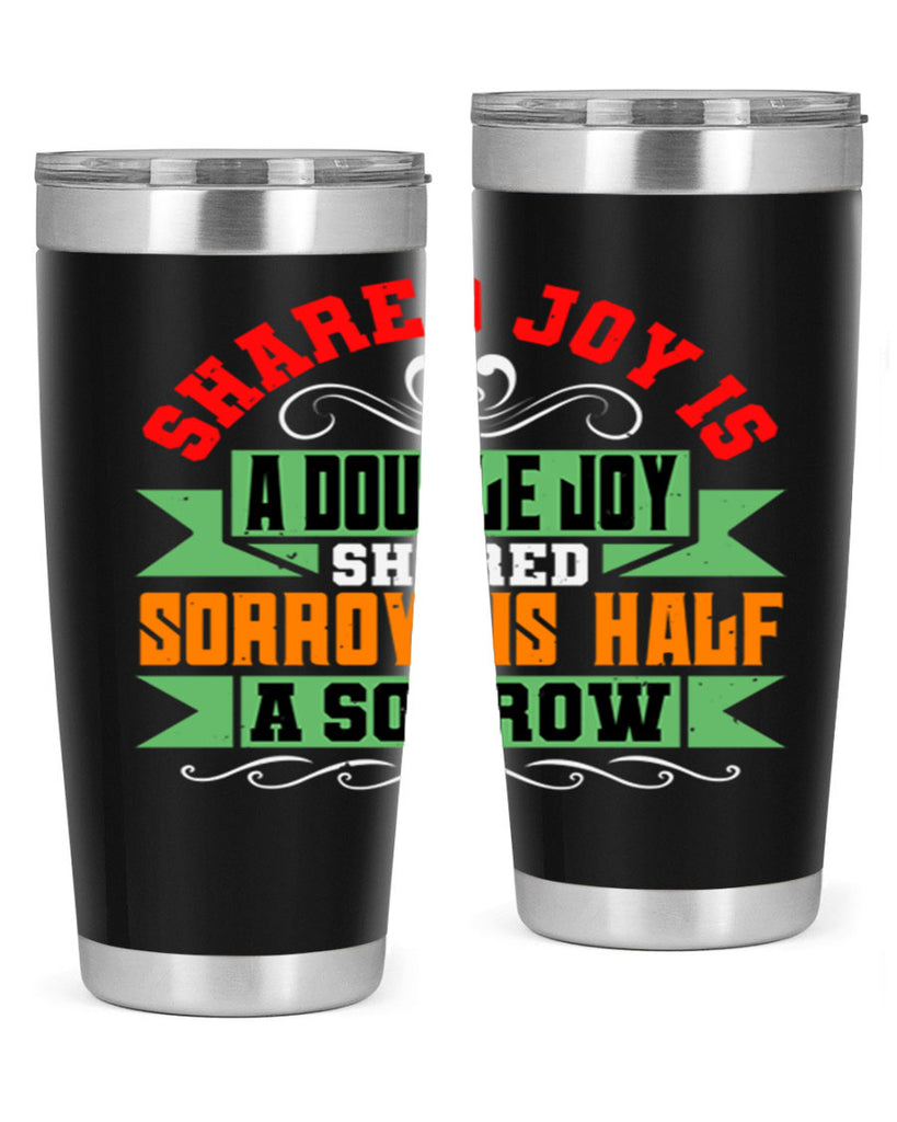 Shared joy is a double joy shared sorrow is half a sorrow Style 60#- Best Friend- Tumbler