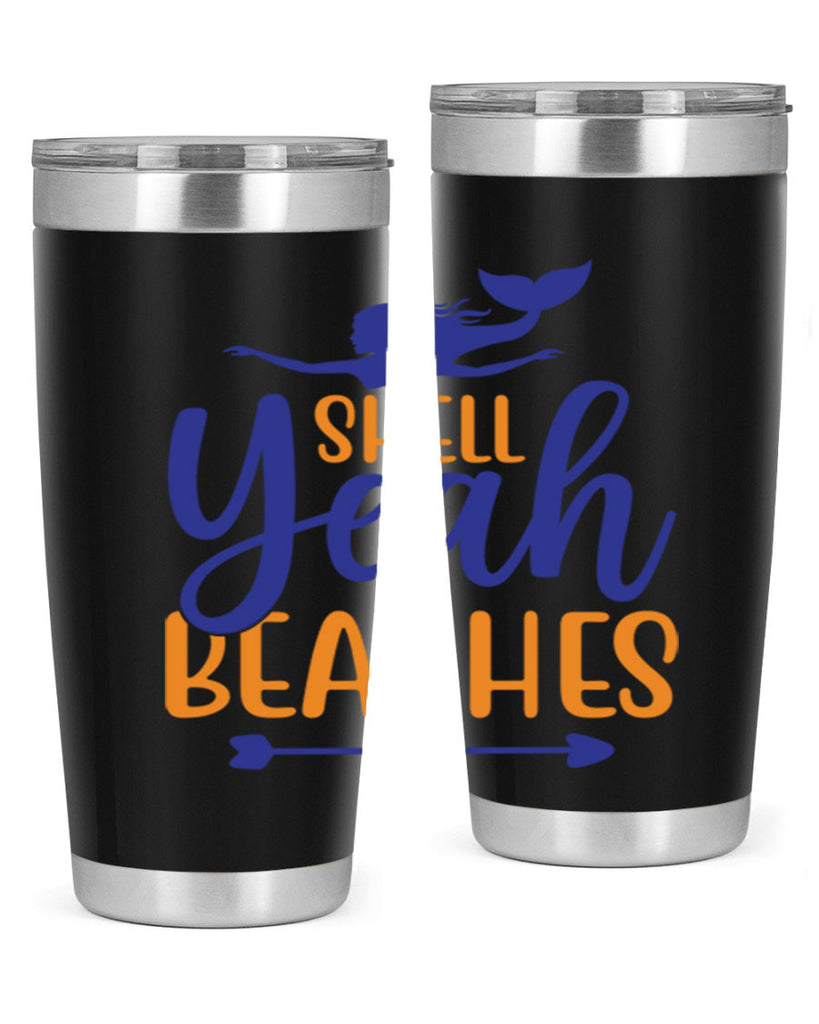 Shell Yeah Beaches 584#- mermaid- Tumbler