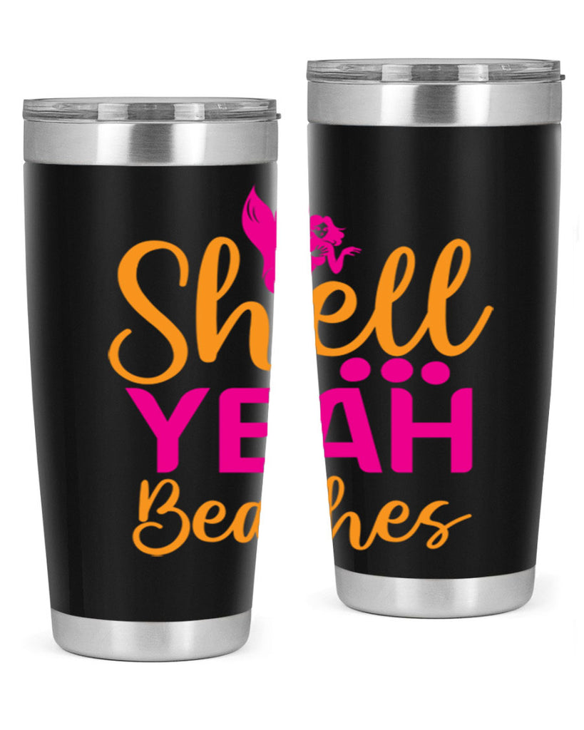 Shell Yeah Beaches 586#- mermaid- Tumbler