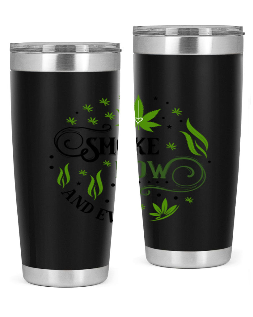 Smoke Now And Ever 231#- marijuana- Tumbler