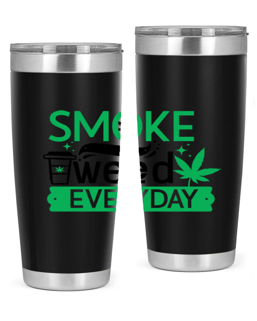 Smoke weed Everyday 245#- marijuana- Tumbler