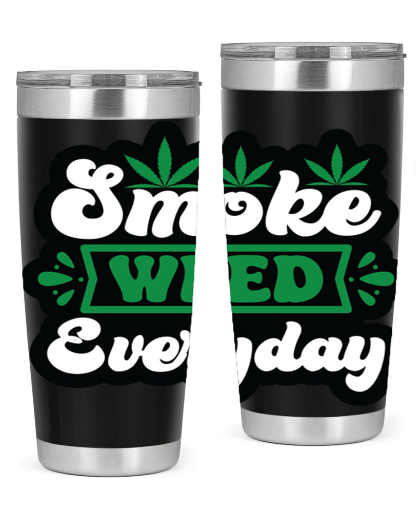 Smoke weed everyday 248#- marijuana- Tumbler