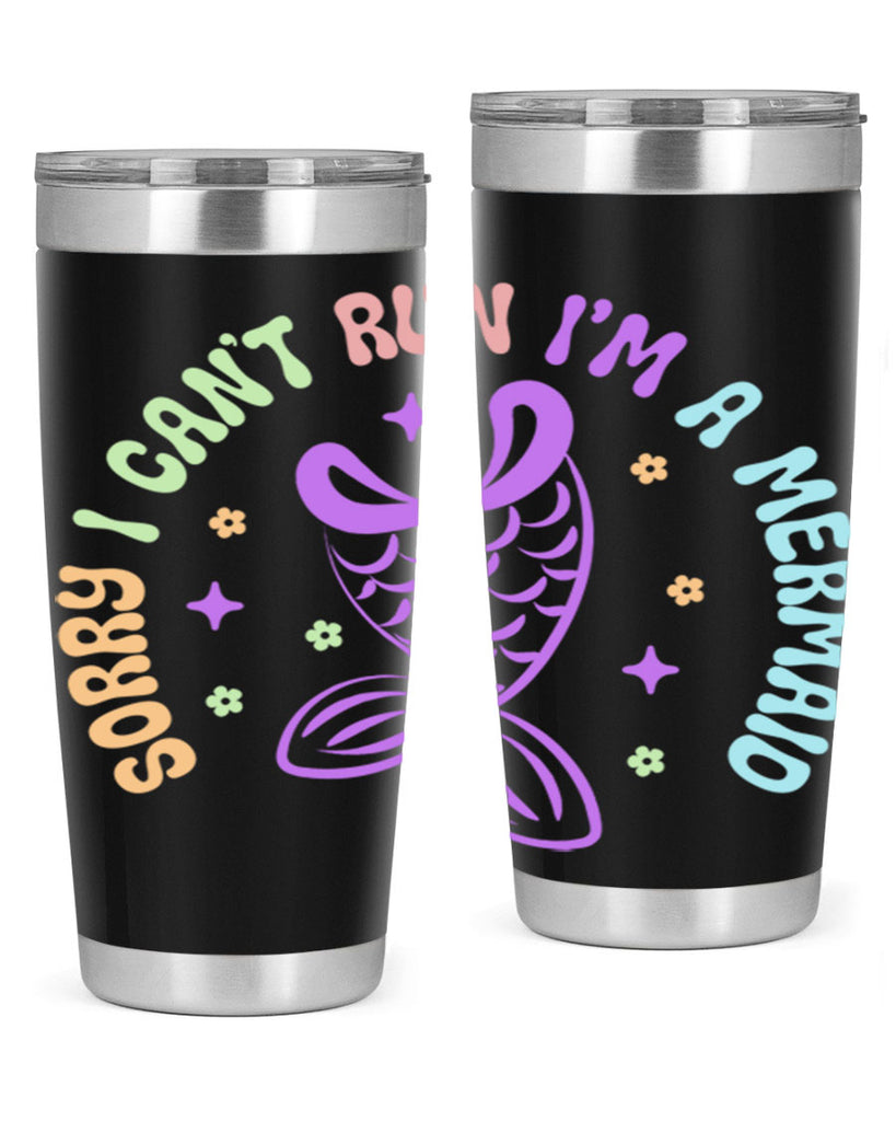 Sorry I Cant Run Im 611#- mermaid- Tumbler