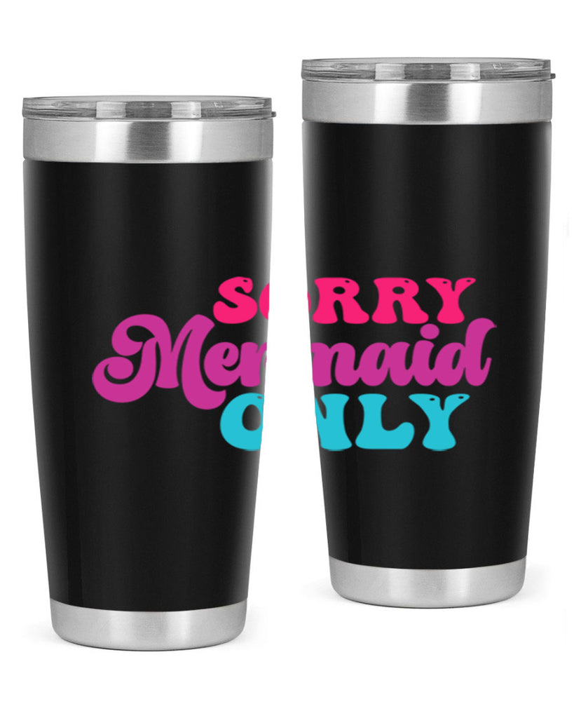 Sorry Mermaid Only 601#- mermaid- Tumbler