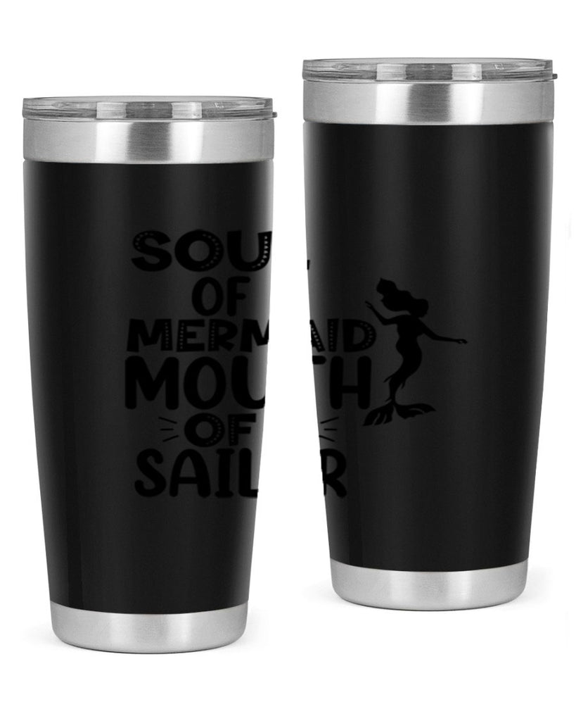 Soul Of A Mermaid Mouth Of A Sailor 620#- mermaid- Tumbler