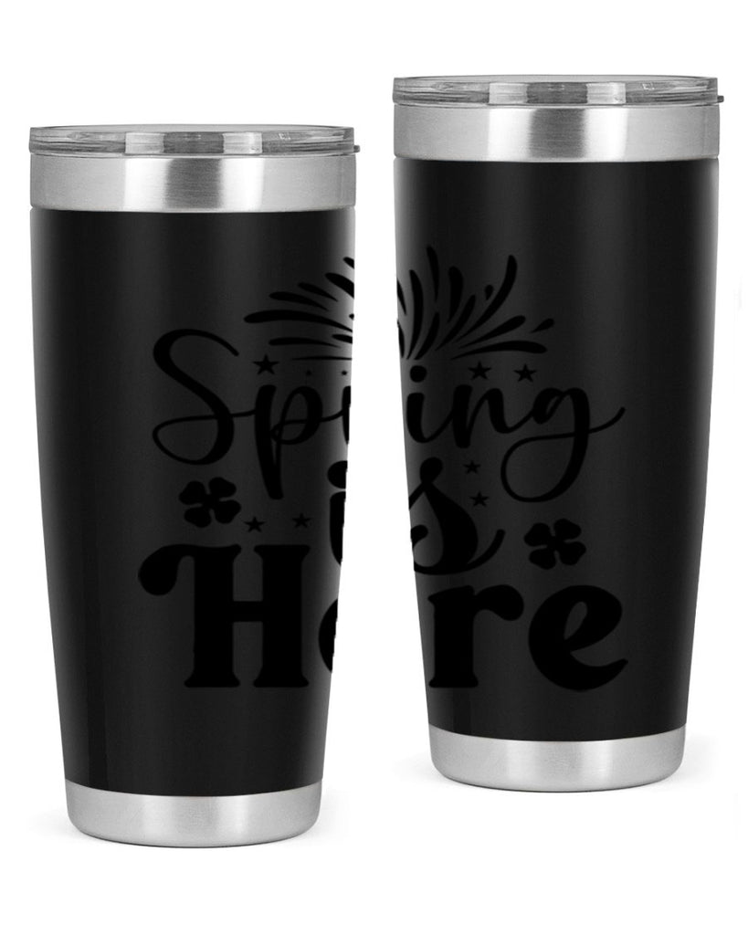 Spring Is Here 451#- spring- Tumbler