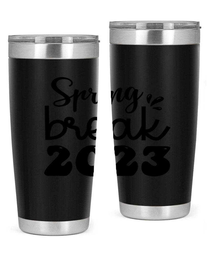 Spring break  483#- spring- Tumbler