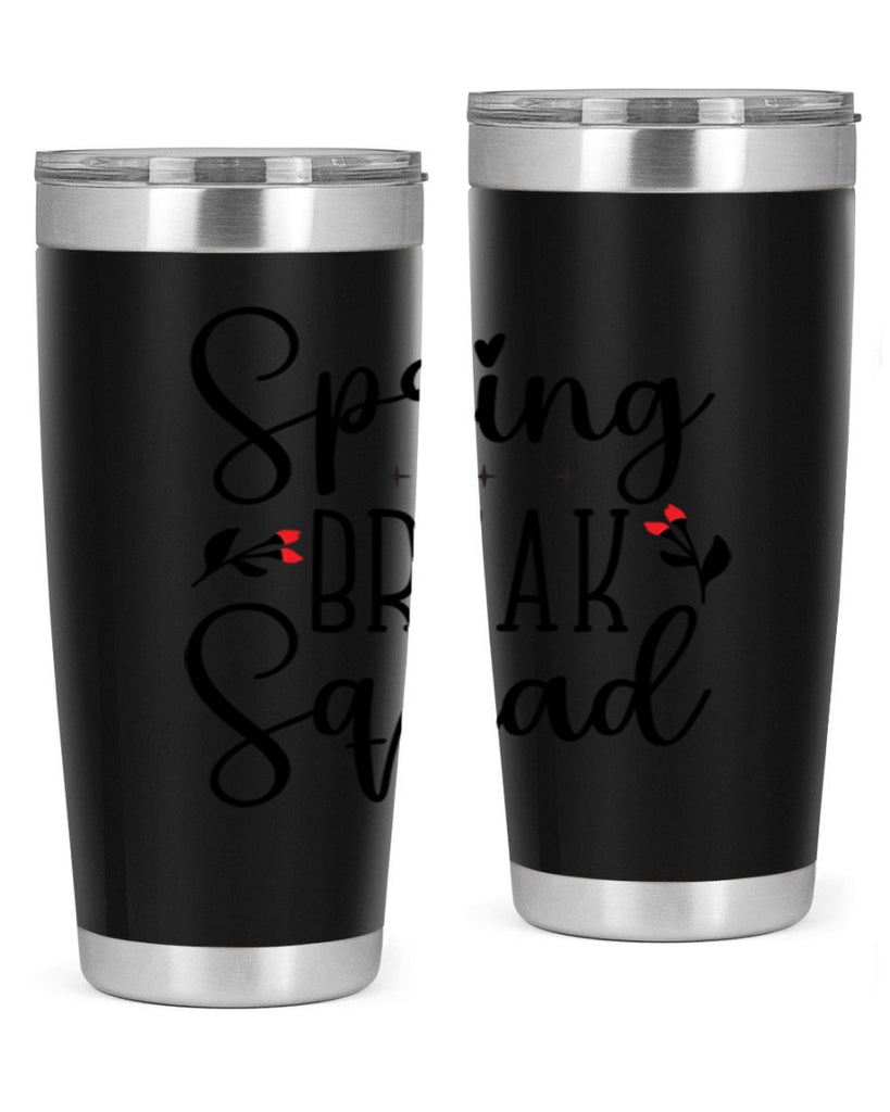 Spring break squad  485#- spring- Tumbler