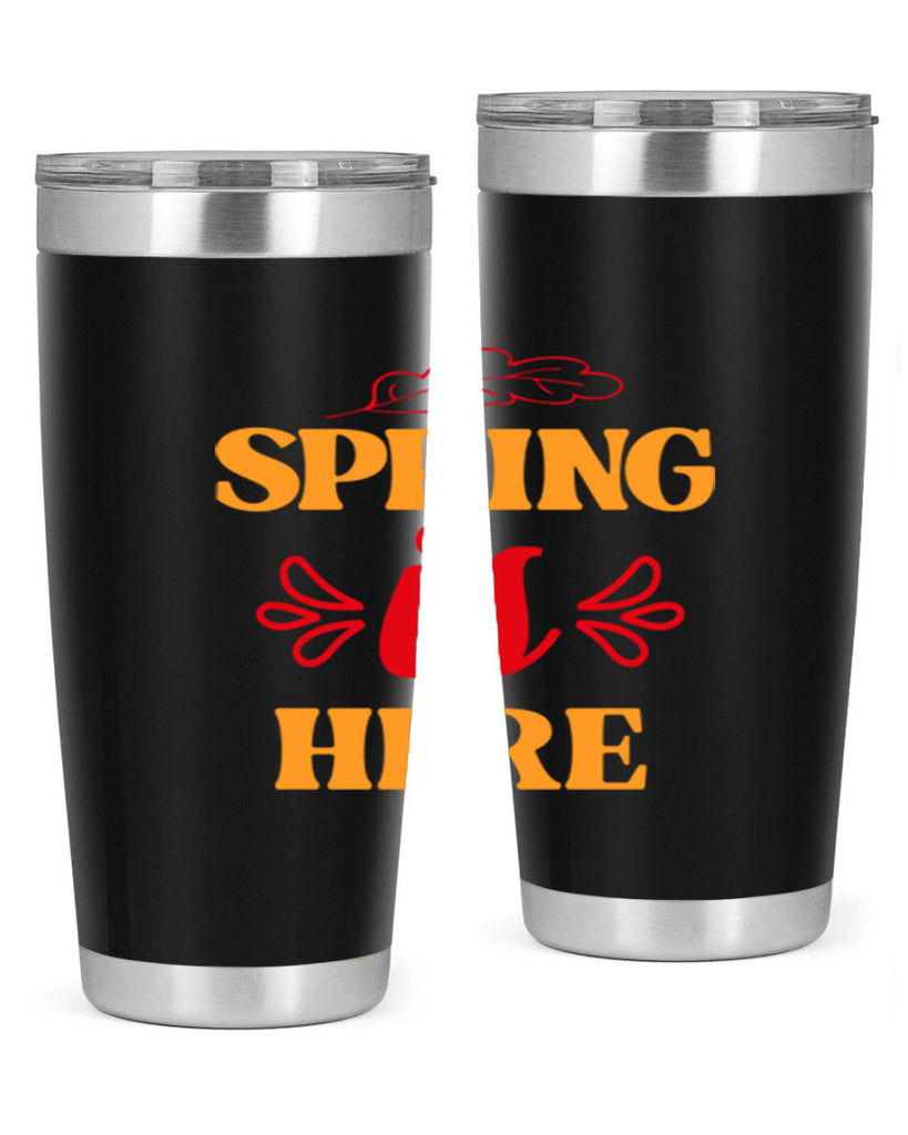 Spring is here 447#- spring- Tumbler
