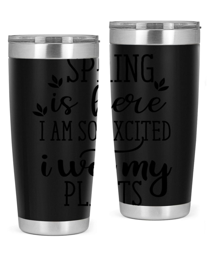 Spring is here I am 498#- spring- Tumbler