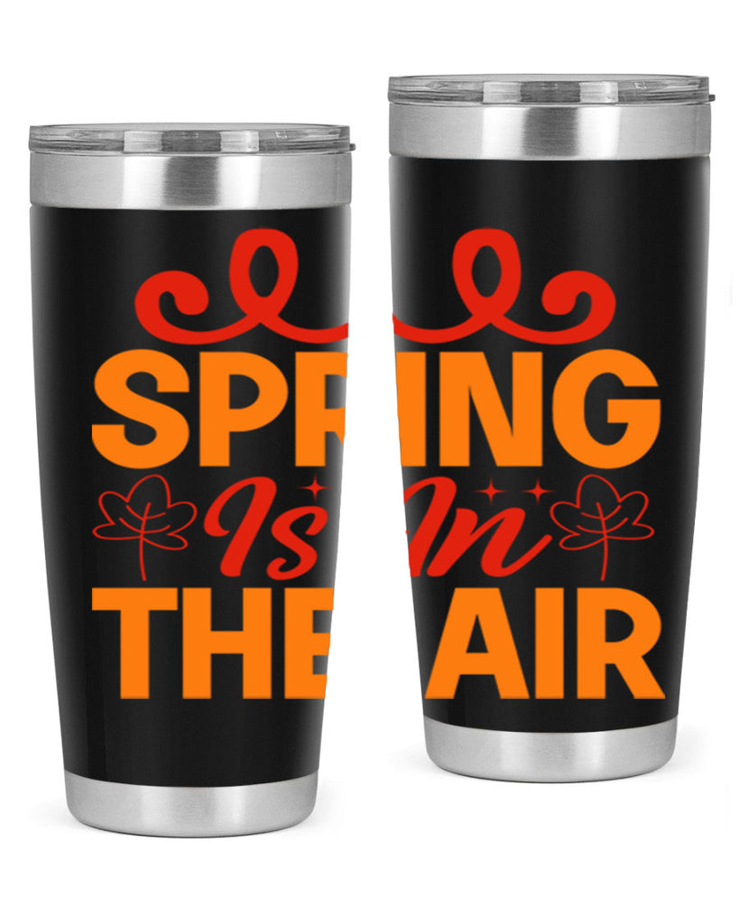 Spring is in the air 467#- spring- Tumbler