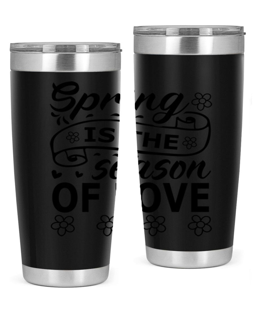 Spring is the season of 510#- spring- Tumbler