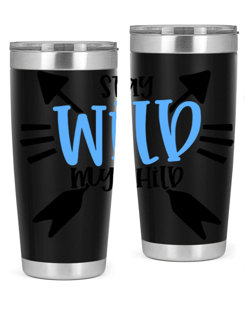Stay Wild My Child Style 25#- baby- tumbler