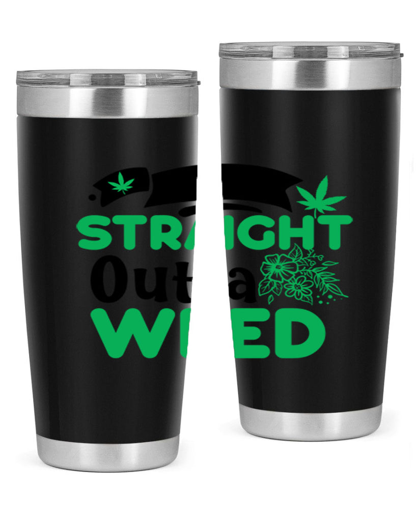 Straight Outta Weed 265#- marijuana- Tumbler