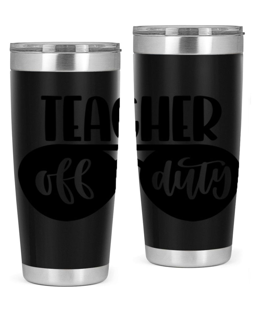 Teacher Off Duty Style 49#- teacher- tumbler