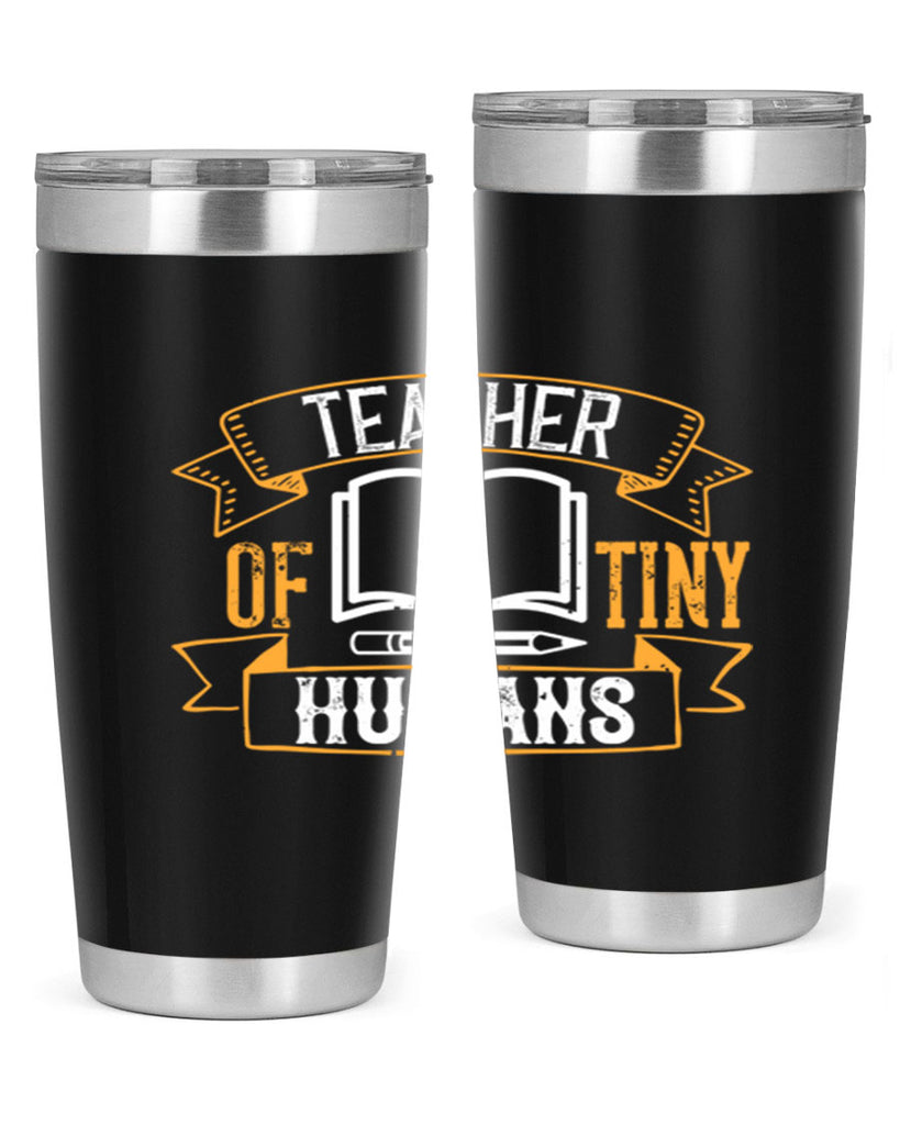 Teacher of tiny humans Style 15#- teacher- tumbler