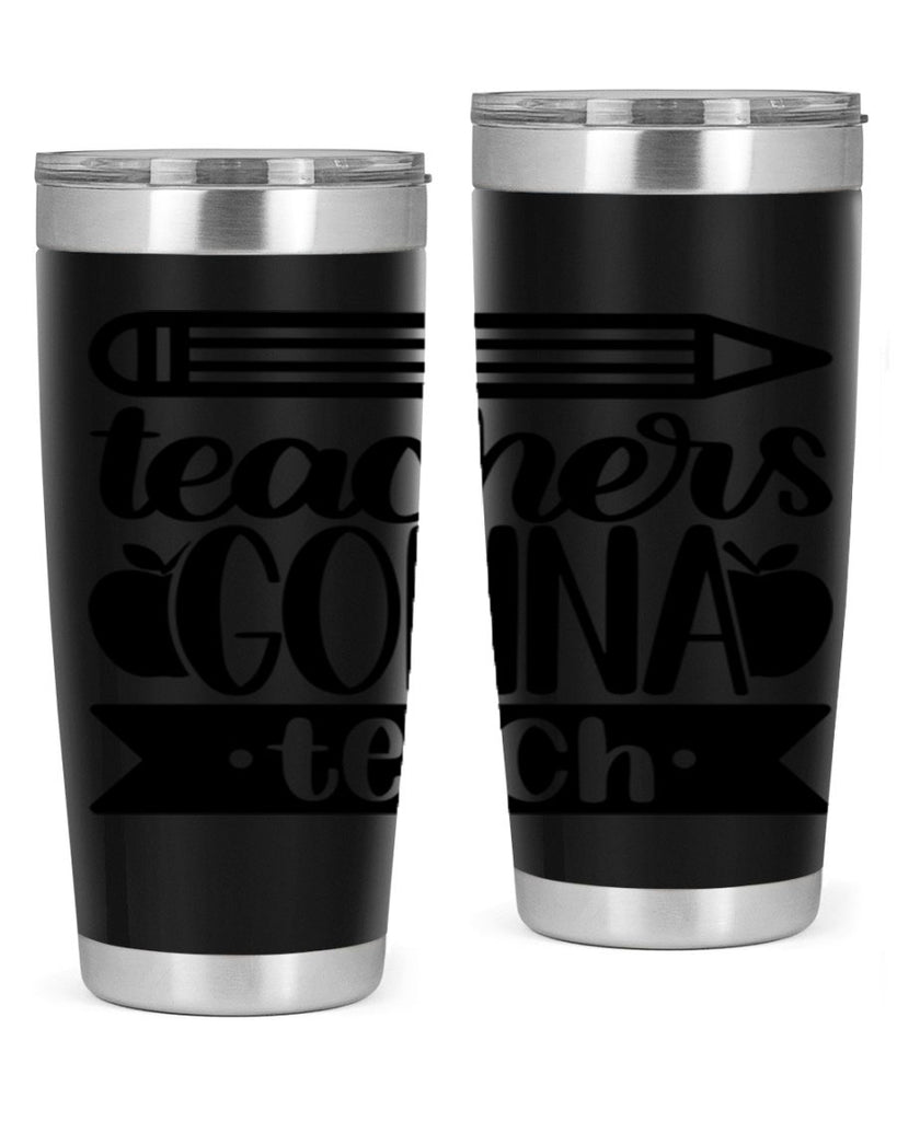 Teachers Gonna Teach Style 44#- teacher- tumbler