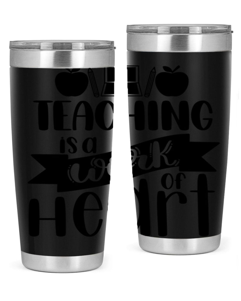 Teaching Is A Work Of Heart Style 42#- teacher- tumbler