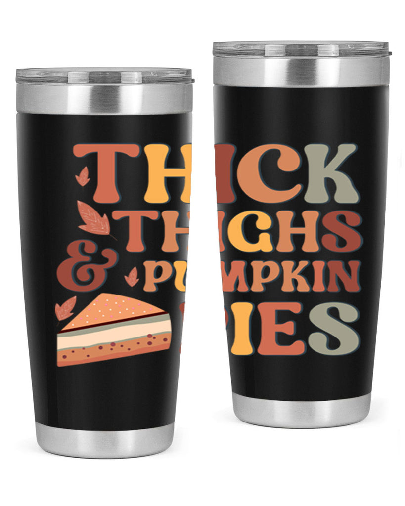 Thick Thighs And Pumpkin Pies 613#- fall- Tumbler