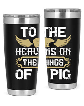 To the heavens on the wings of a pig Style 14#- pig- Tumbler