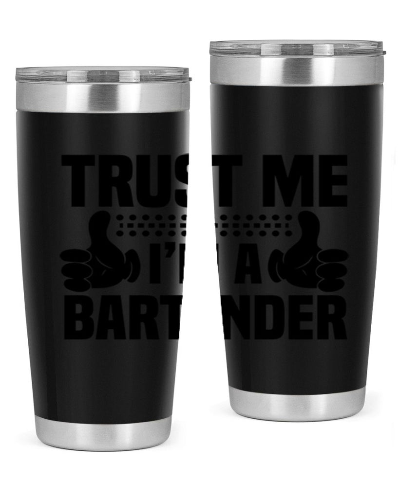 Trust me Style 11#- bartender- tumbler