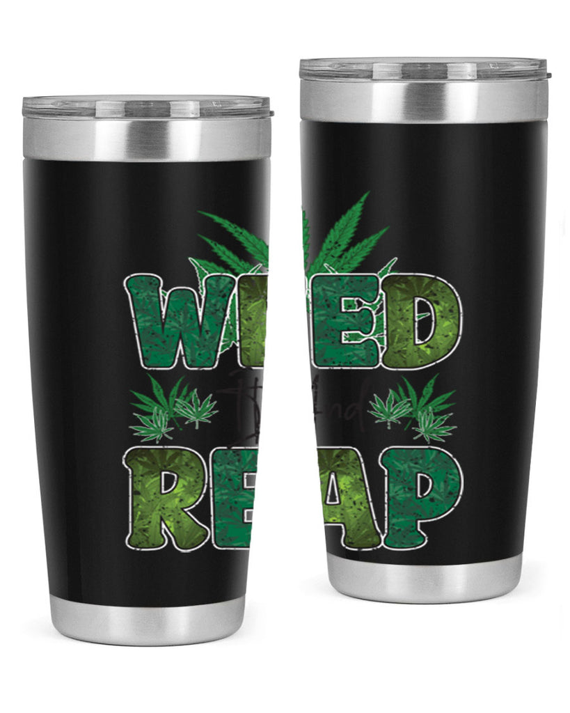 Weed It And Reap Sublimation 286#- marijuana- Tumbler