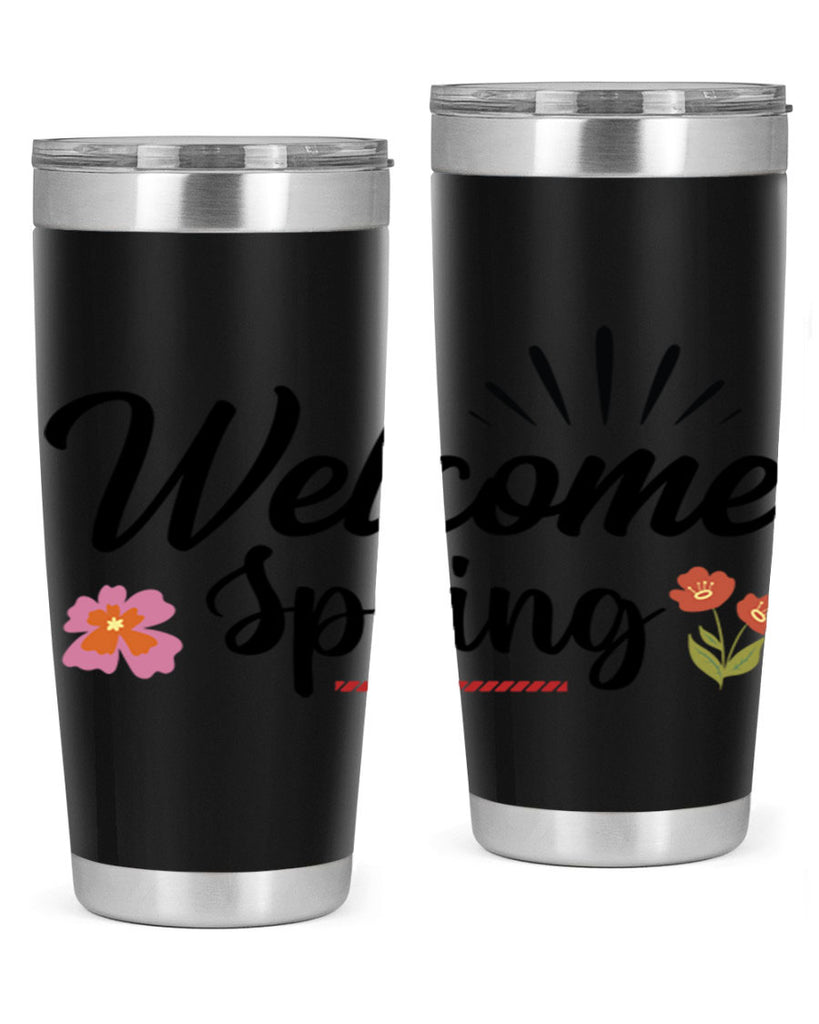 Welcome Spring  597#- spring- Tumbler