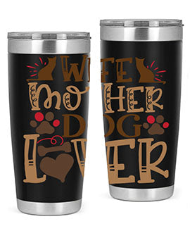 Wife Mother Dog Lover Style 58#- dog- Tumbler