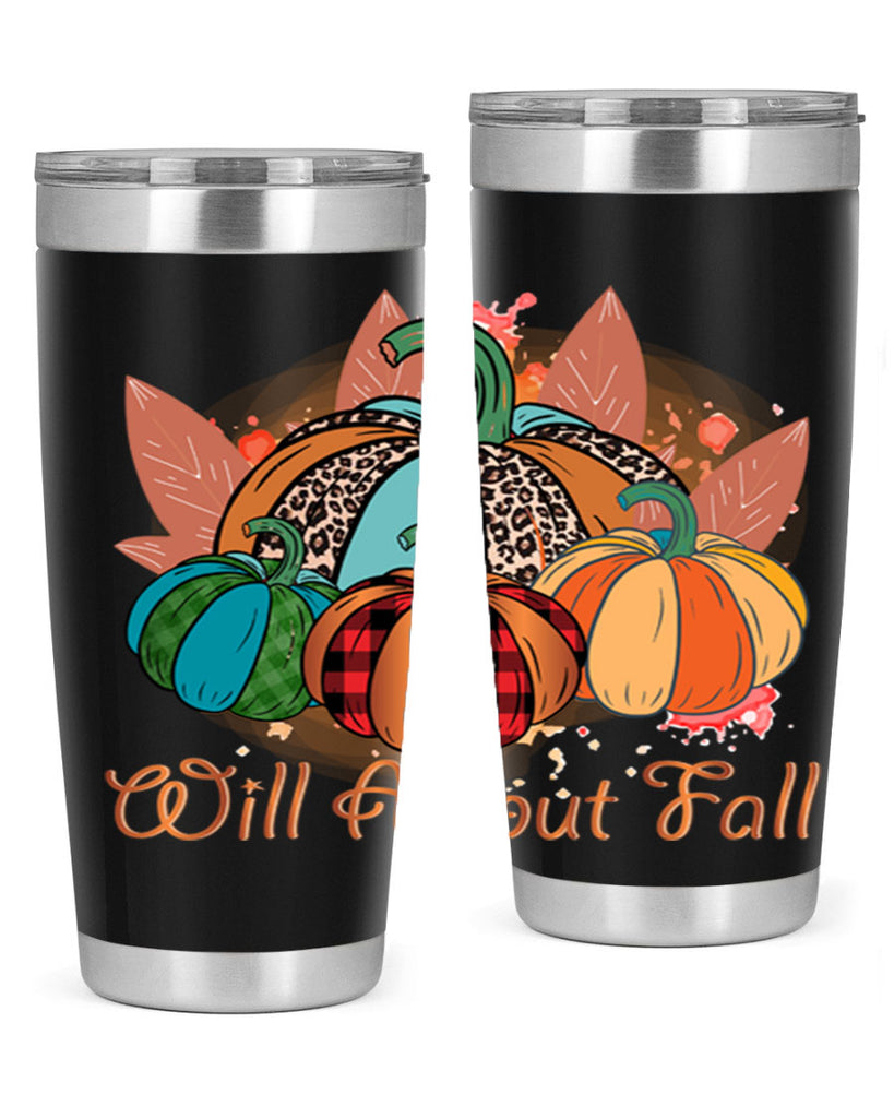 Will About Fall 646#- fall- Tumbler