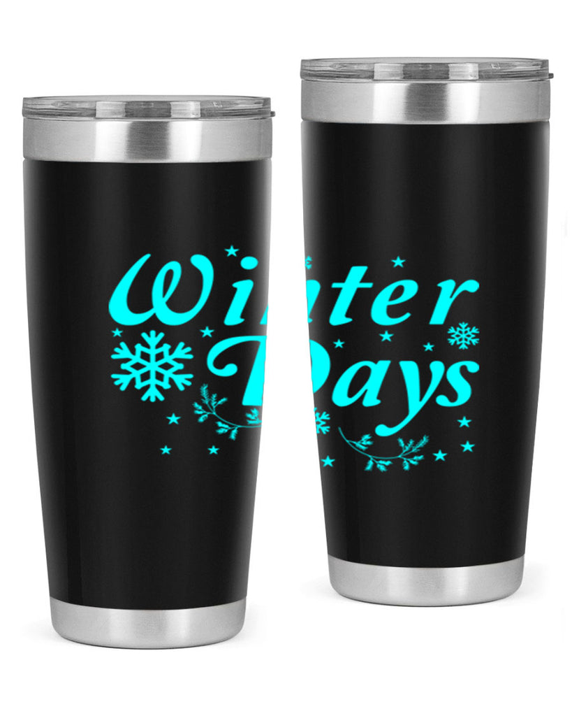 Winter Days 549#- winter- Tumbler