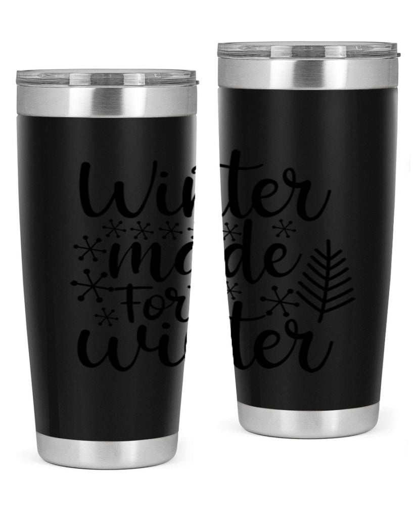 Winter Made For Winter 563#- winter- Tumbler