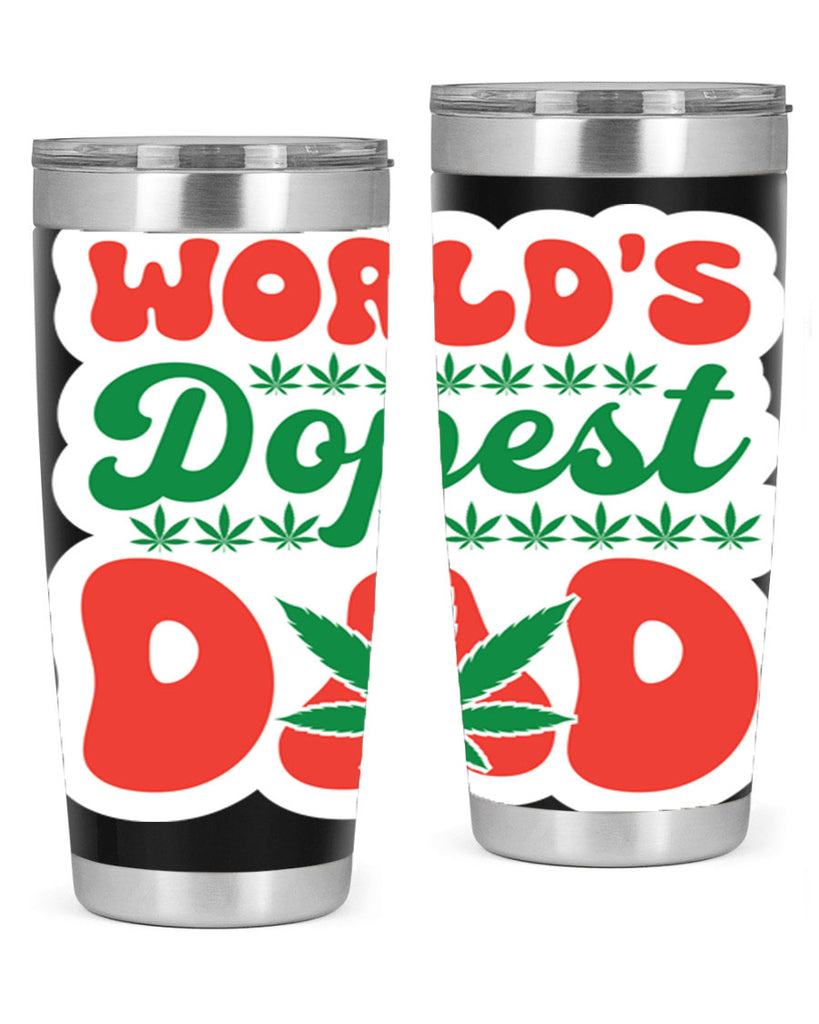 Worlds Dopest Dad 306#- marijuana- Tumbler