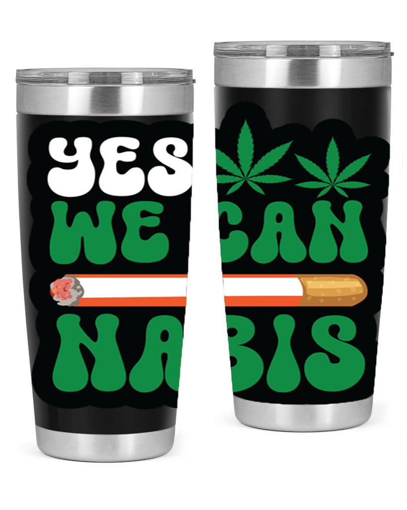 Yes we can nabis 308#- marijuana- Tumbler