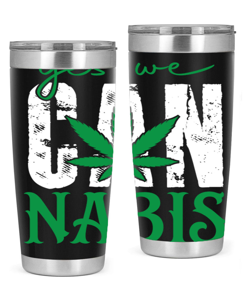 Yes we can nabis 309#- marijuana- Tumbler