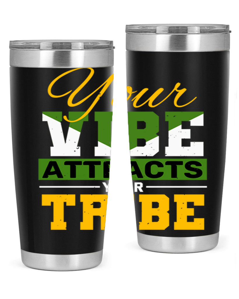 Your vibe attracts your tribe Style 15#- Best Friend- Tumbler