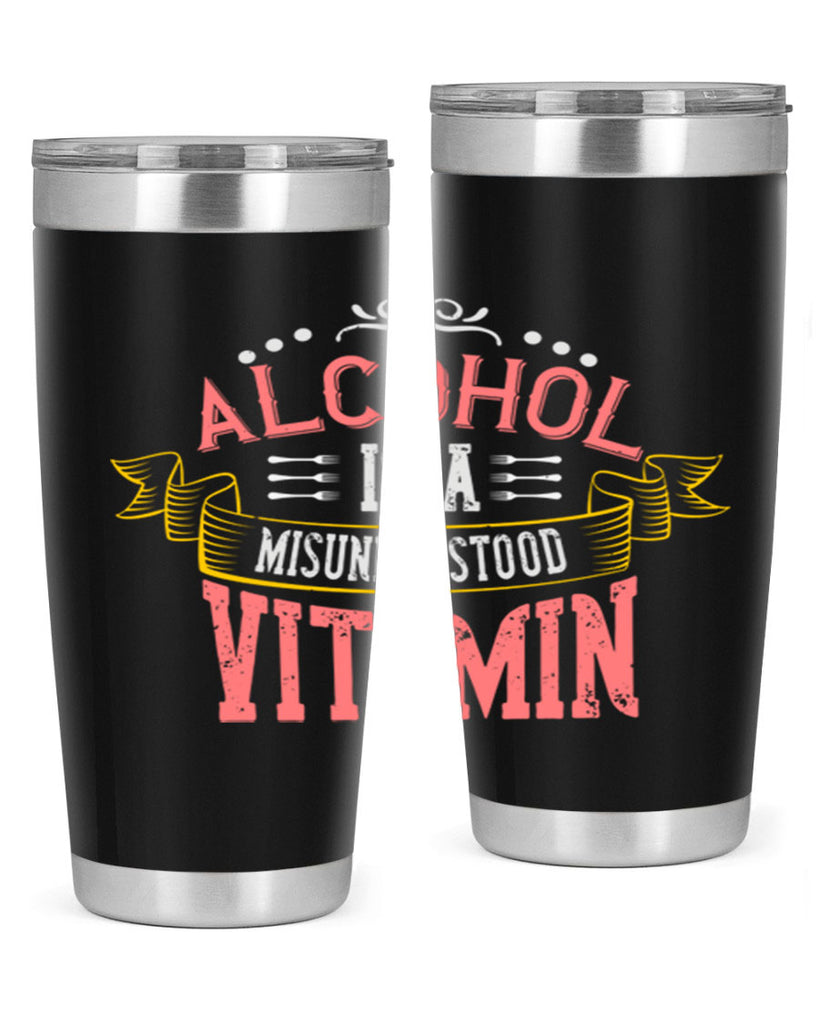 alcohol is a misunderstood vitamin 50#- cooking- Tumbler